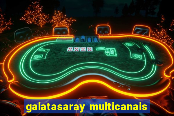 galatasaray multicanais